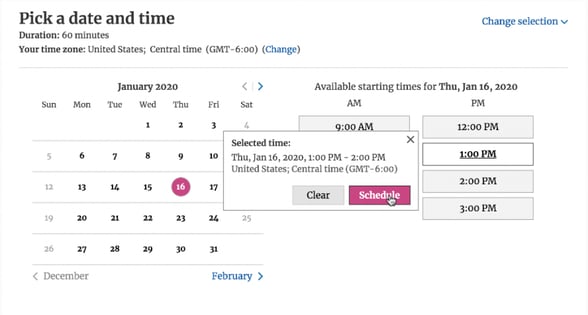 No form required: Your customers select a time and schedule immediately.