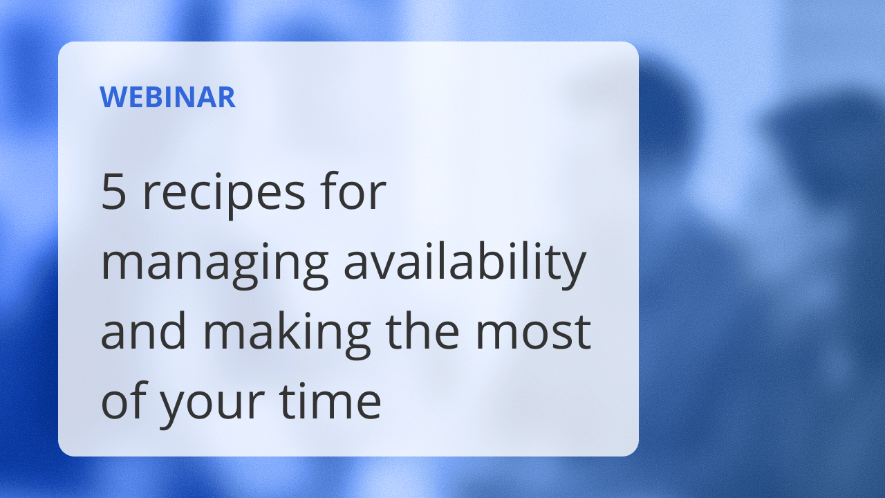 Top 5 Things to Know About Managing Availability